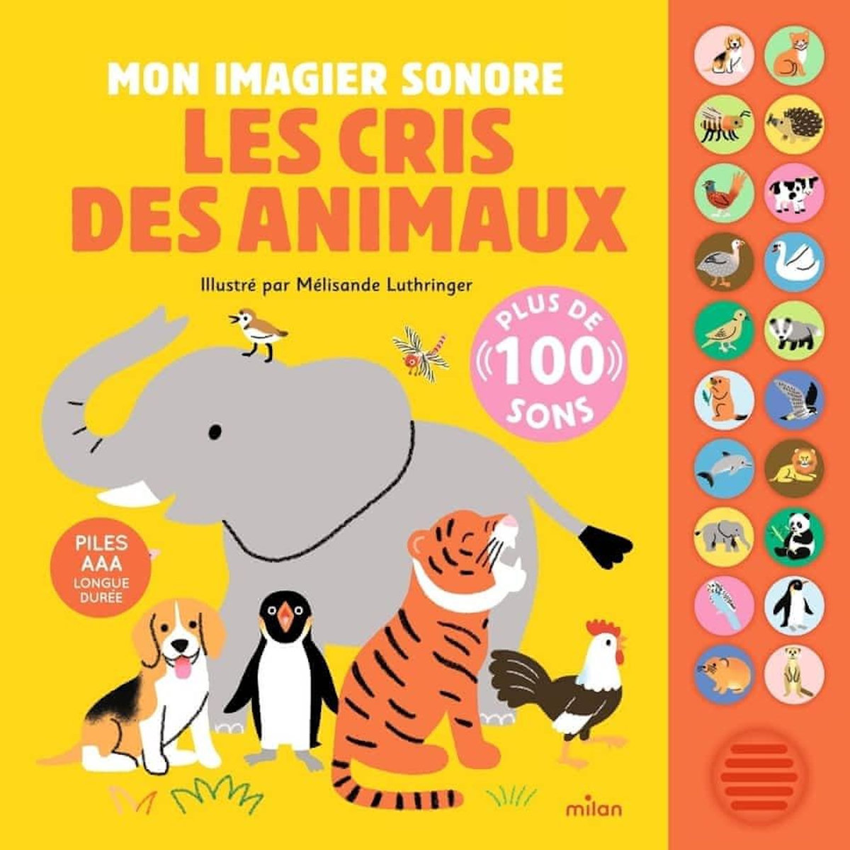 MON IMAGIER SONORE, LES CRIS DES ANIMAUX. PLUS DE 100 SONS, Luthringer Mélisande