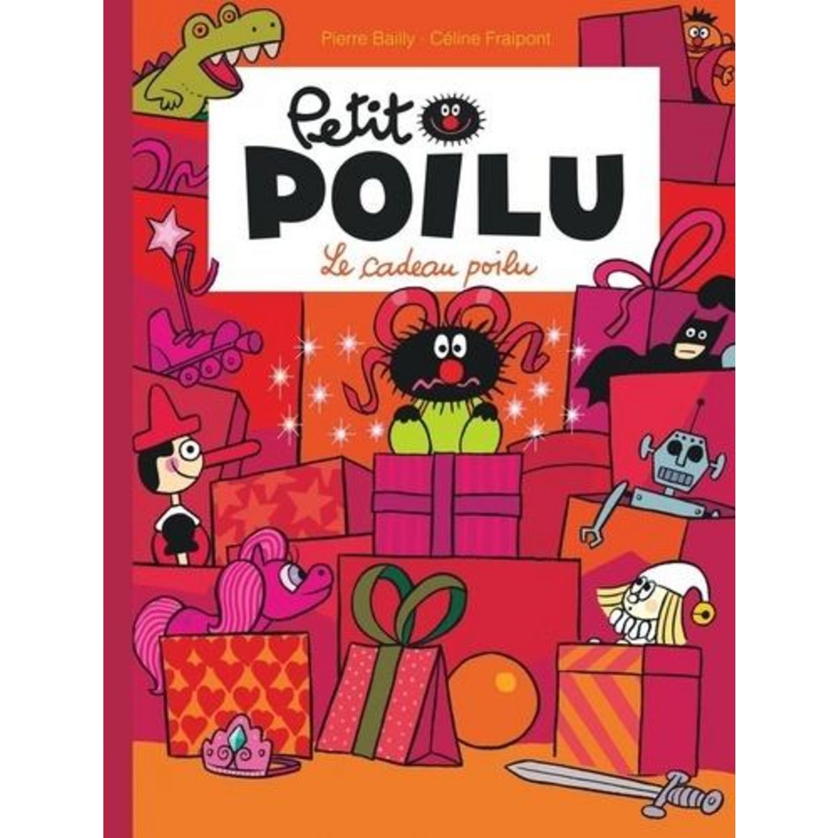 PETIT POILU TOME 6 : LE CADEAU POILU, Bailly Pierre