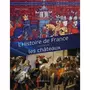  L'HISTOIRE DE FRANCE RACONTEE PAR LES CHATEAUX, Thomazo Renaud