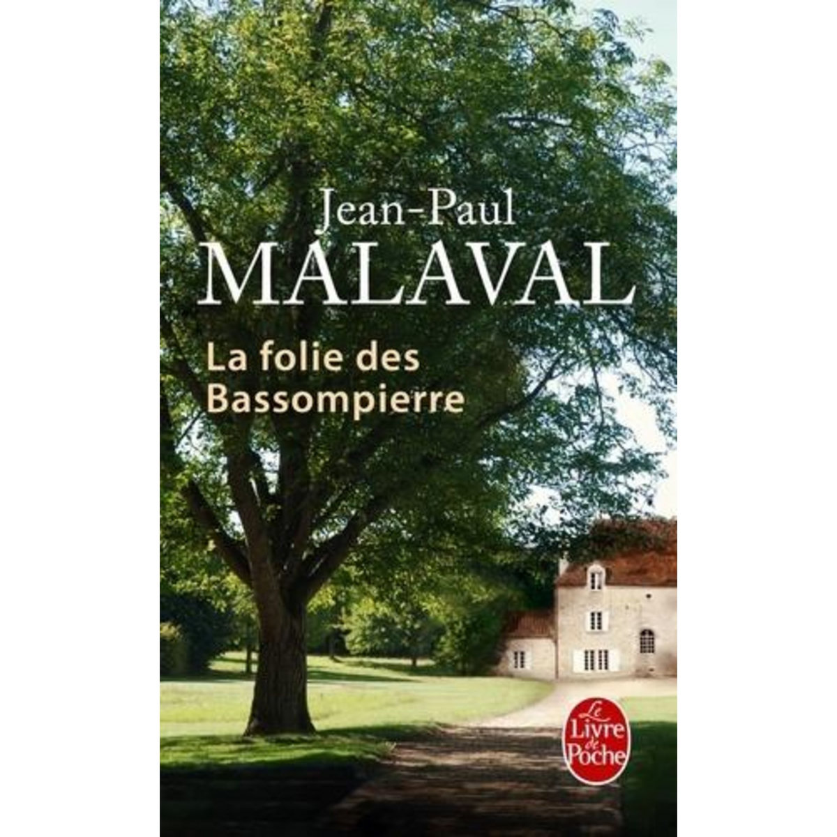 LA FOLIE DES BASSOMPIERRE, Malaval Jean-Paul