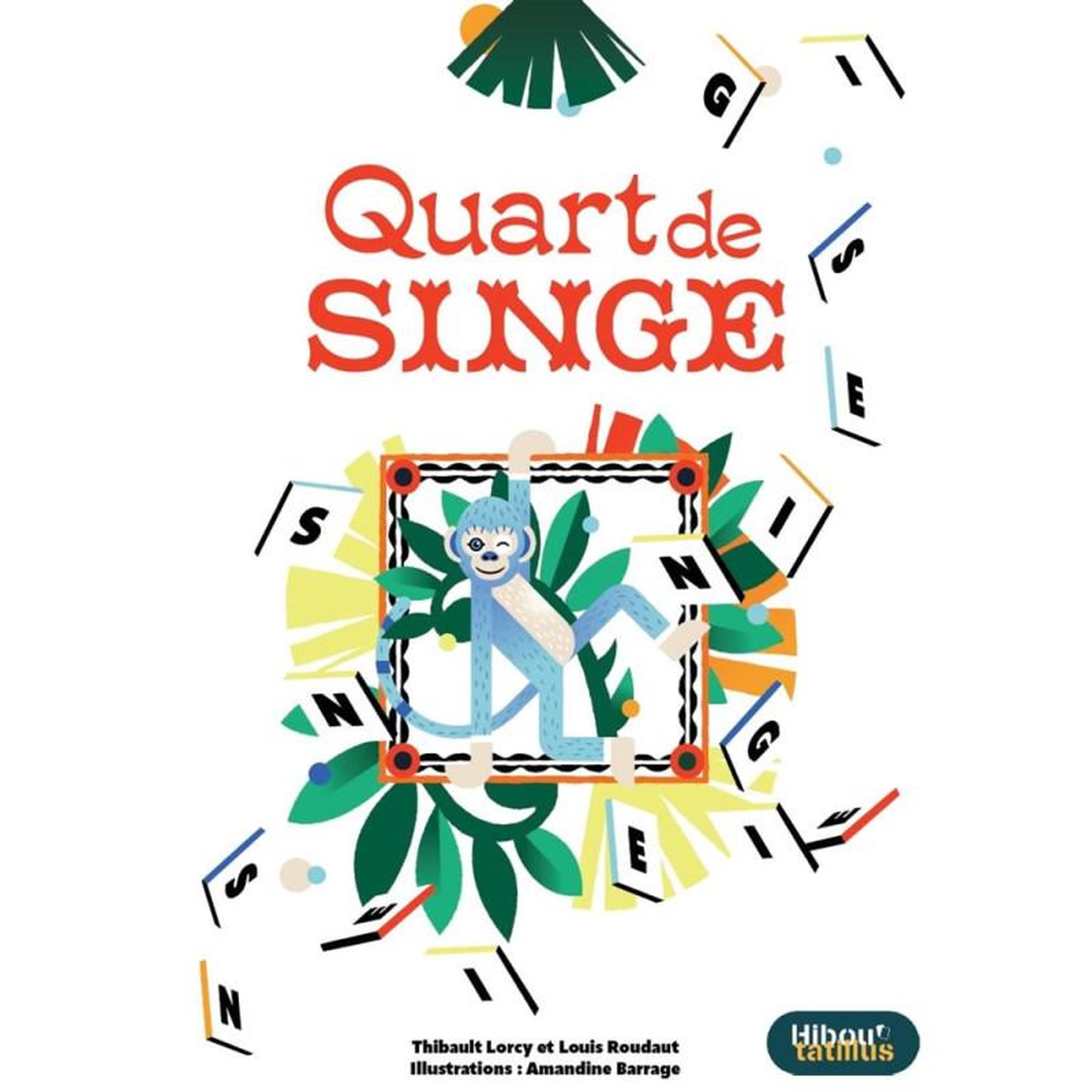 Hiboutatillus Jeu classique Hiboutatillus Quart de Singe