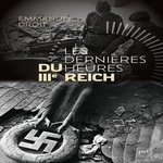 LES DERNIERES HEURES DU IIIE REICH. EDITION, Droit Emmanuel