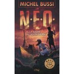 N.E.O. TOME 1 : LA CHUTE DU SOLEIL DE FER, Bussi Michel
