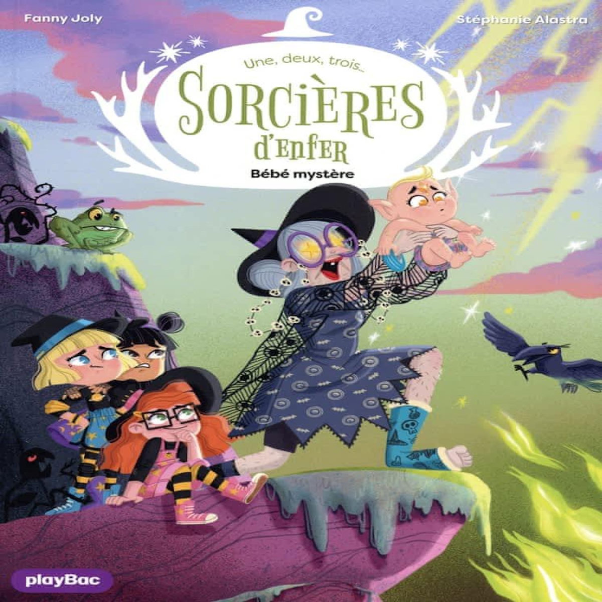 1,2,3... SORCIERES D'ENFER ! TOME 6 : BEBE MYSTERE, Joly Fanny