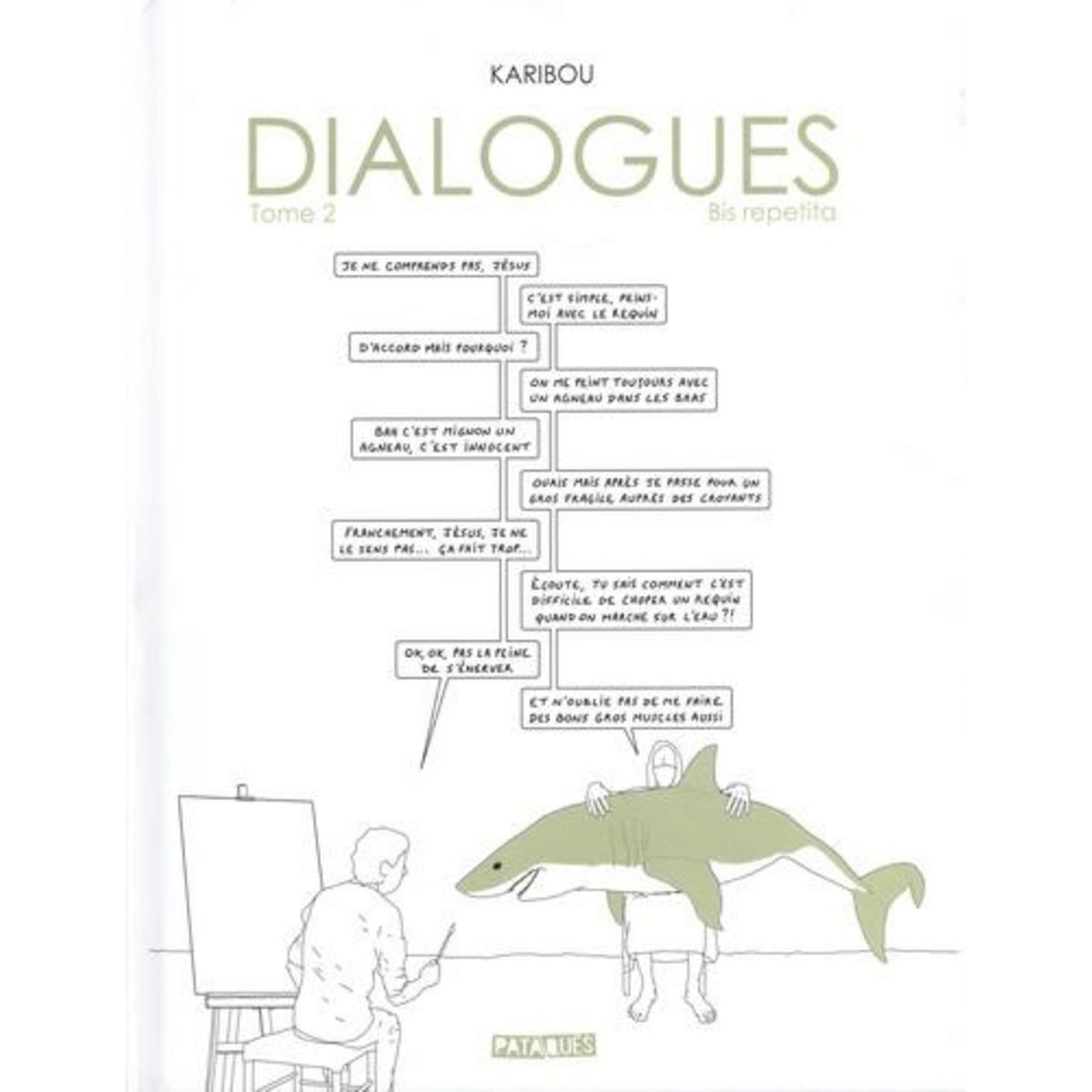 DIALOGUES TOME 2 : BIS REPETITA, Karibou