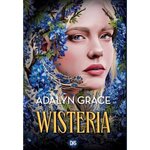 BELLADONNA TOME 3 : WISTERIA, Grace Adalyn