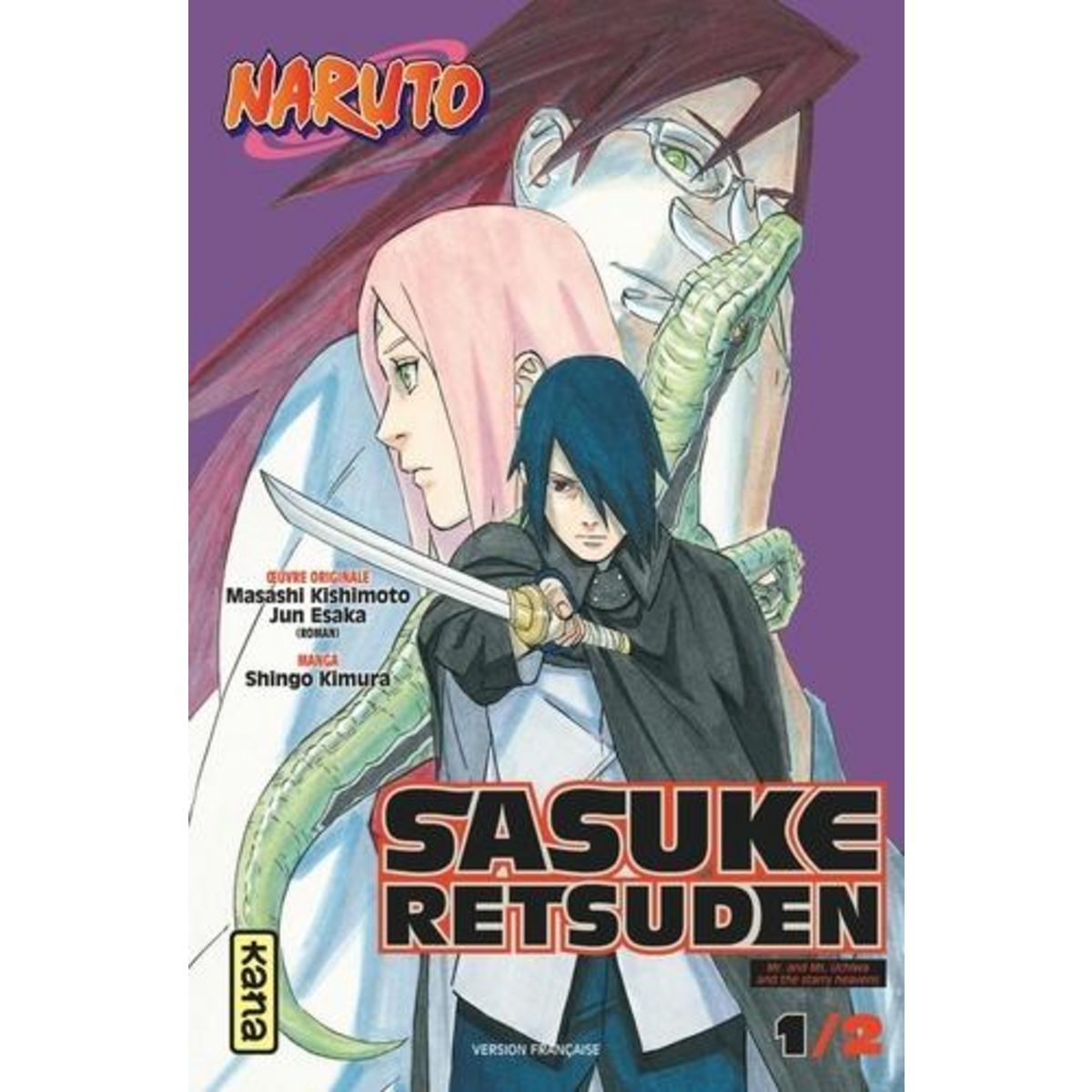 NARUTO - SASUKE RETSUDEN TOME 1 , Kimura Shingo