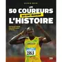  LES 50 COUREURS QUI ONT MARQUE L'HISTOIRE. TRAIL, MARATHON, ATHLETISME, Bazin Sylvain