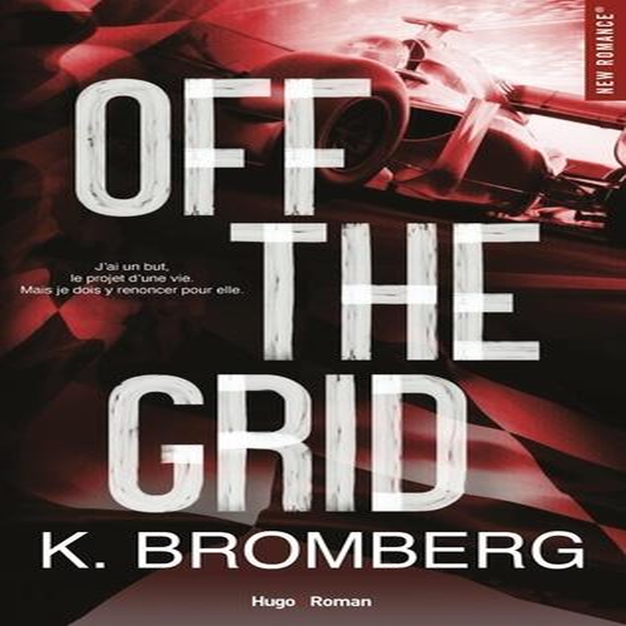 FULL THROTTLE TOME 1 : OFF THE GRID, Bromberg K.