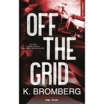 FULL THROTTLE TOME 1 : OFF THE GRID, Bromberg K.
