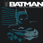BATMAN : UN LONG HALLOWEEN, Loeb Jeph