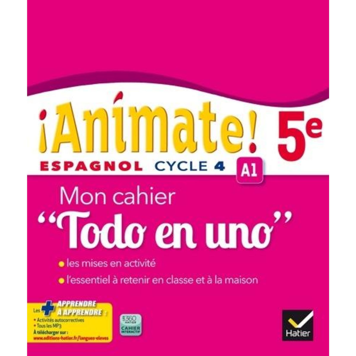 ESPAGNOL 5E CYCLE 4 ANIMATE! MON CAHIER  TODO EN UNO , EDITION 2016, Casas Marie José