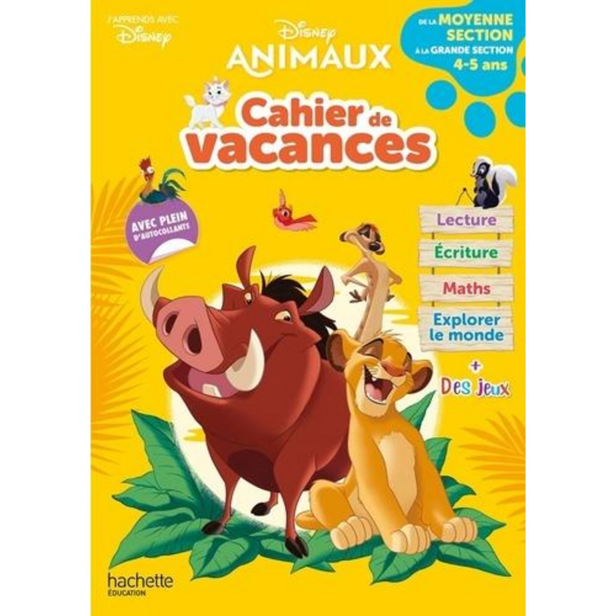 CAHIER DE VACANCES DE LA MOYENNE SECTION A LA GRANDE SECTION. DISNEY ANIMAUX, EDITION 2021, Disney