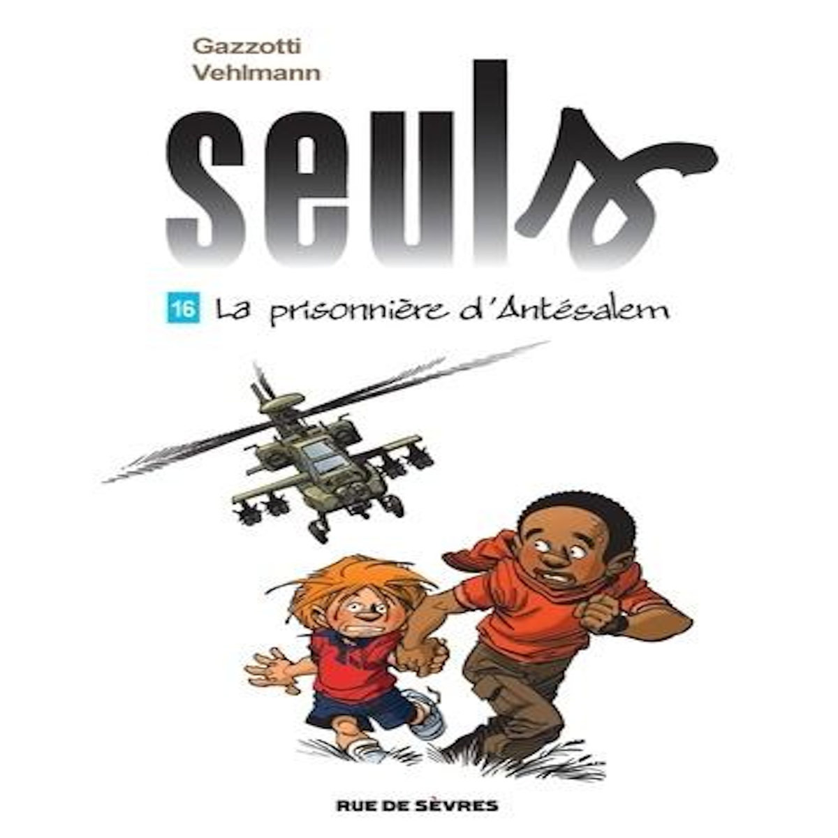 SEULS TOME 16 : LA PRISONNIERE D'ANTESALEM, Gazzotti Bruno