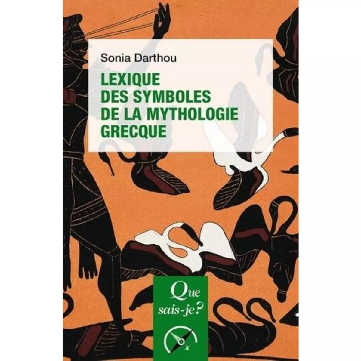  LEXIQUE DES SYMBOLES DE LA MYTHOLOGIE GRECQUE. 3E EDITION, Darthou Sonia