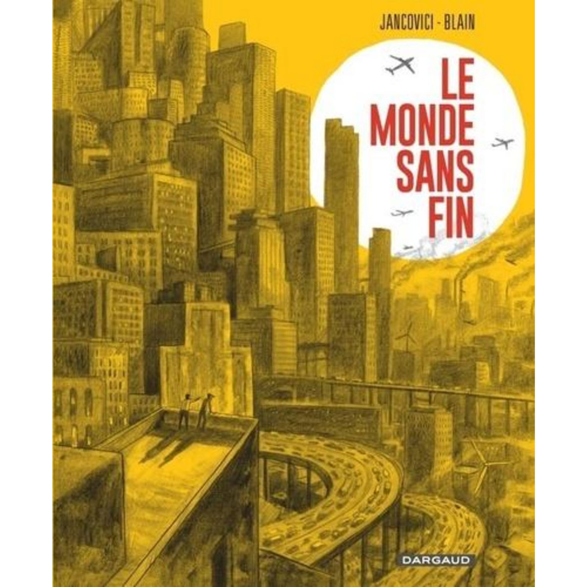 LE MONDE SANS FIN, Jancovici Jean-Marc