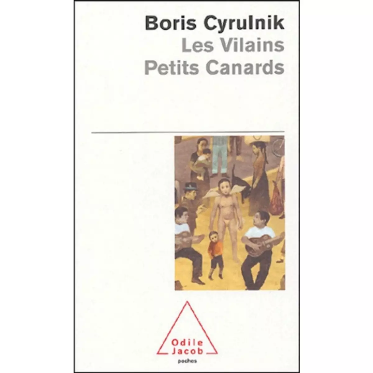  LES VILAINS PETITS CANARDS, Cyrulnik Boris