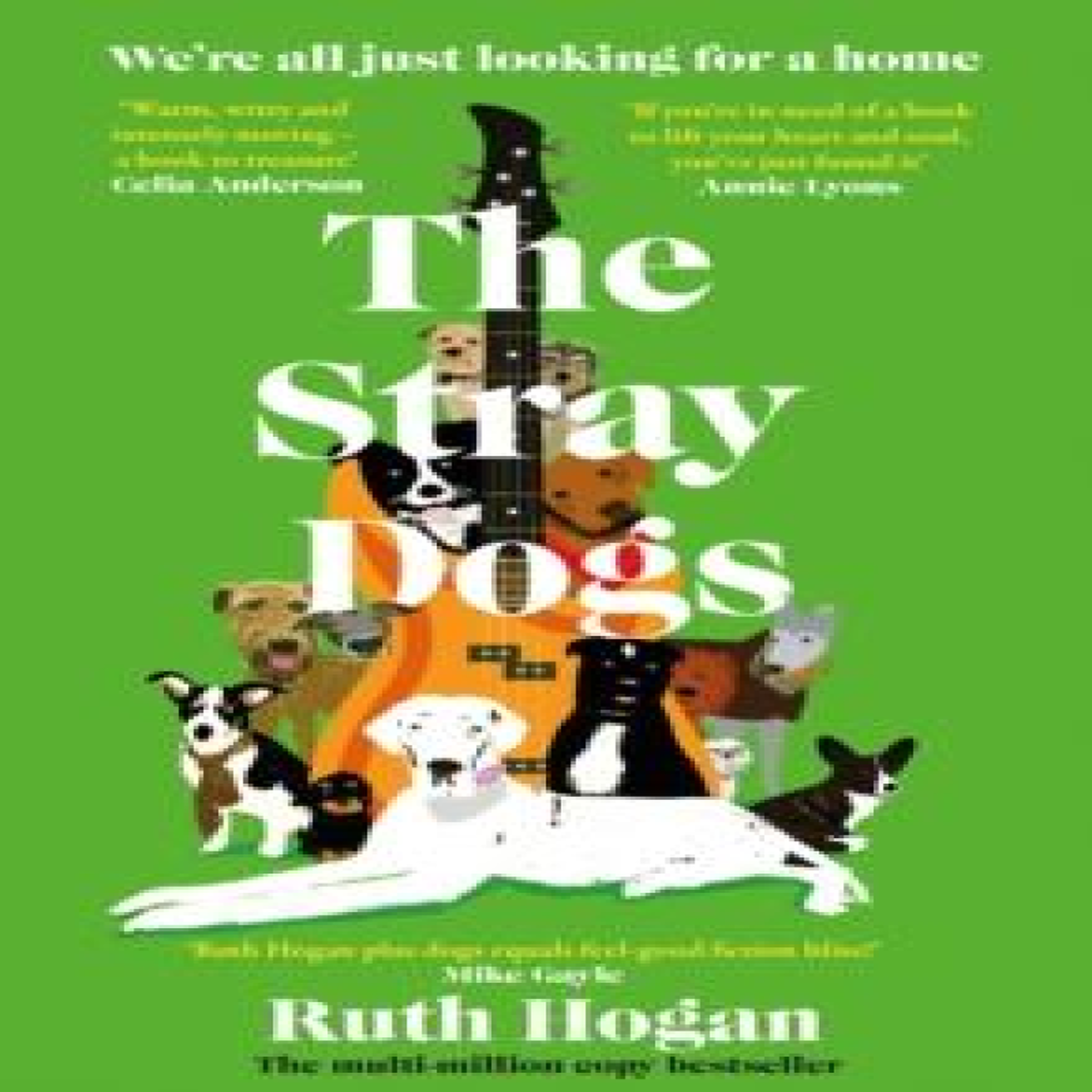 LIVRES The Stray Dogs : The BRAND NEW uplifting fiction read of the year from a MULTI-MILLION COPY BESTSELLING author, perfect for dog-lovers!