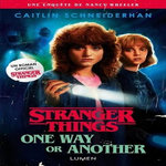 STRANGER THINGS : ONE WAY OR ANOTHER, Schneiderhan Caitlin