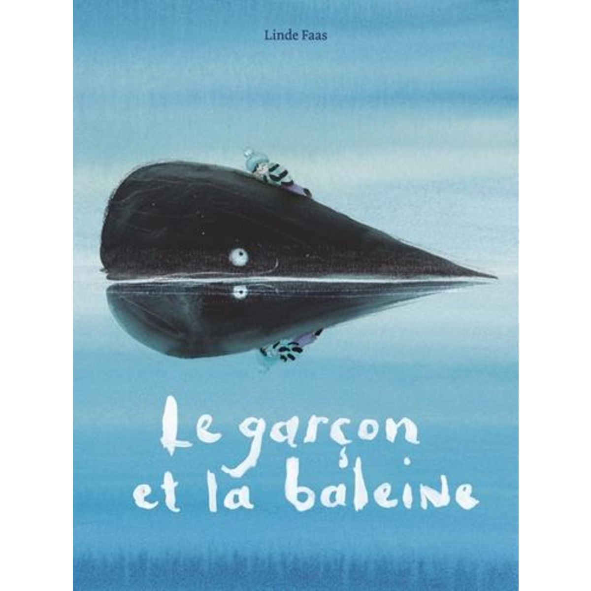 LE GARCON ET LA BALEINE, Faas Linde