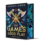 THE CRUCIBLE TOME 1 : THE GAMES GODS PLAY, Owen Abigail