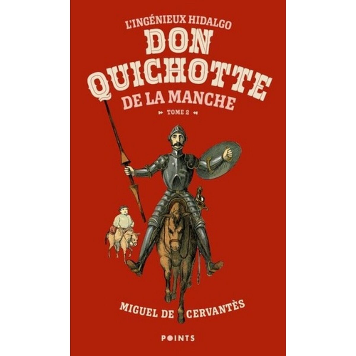  L'INGENIEUX HIDALGO DON QUICHOTTE DE LA MANCHE TOME 2 , Cervantès Miguel de