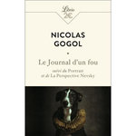 LE JOURNAL D'UN FOU. SUIVI DU PORTRAIT ET DE LA PERSPECTIVE NEVSKY, Gogol Nicolas