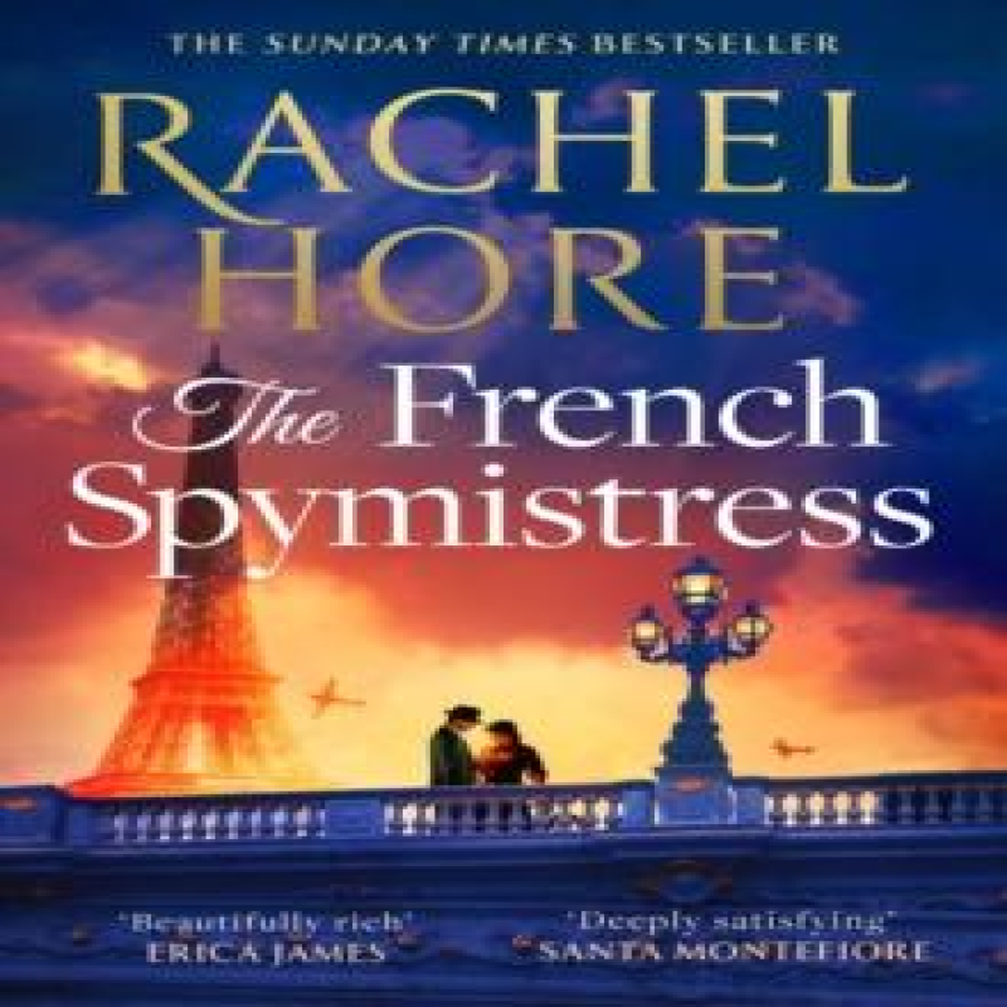 LIVRES The French Spymistress : The brand-new WW2 historical fiction novel from the Sunday Times bestseller, for fans of Dinah Jeffries and Santa Montefiore