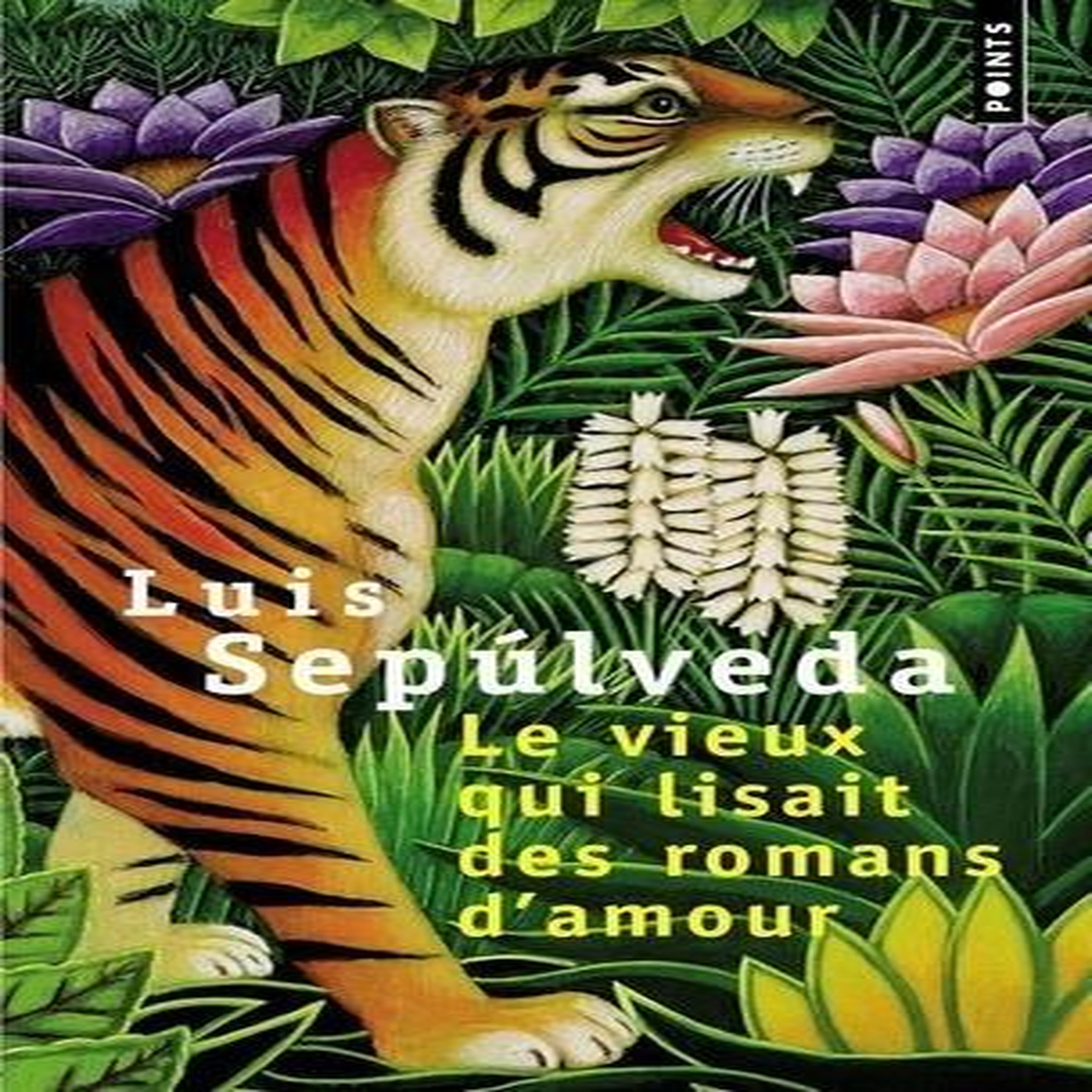 LE VIEUX QUI LISAIT DES ROMANS D'AMOUR, Sepúlveda Luis