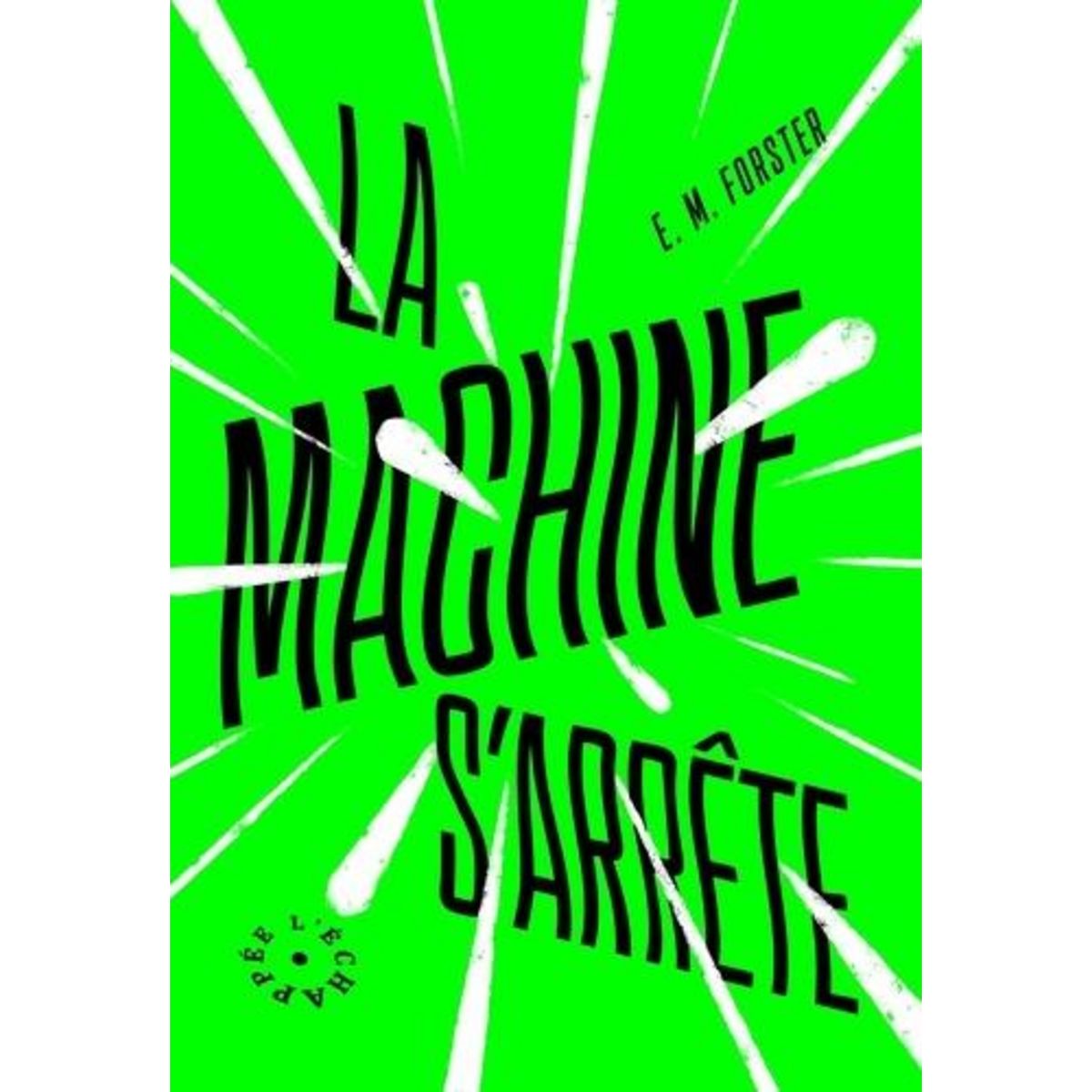 LA MACHINE S'ARRETE, Forster E. M.