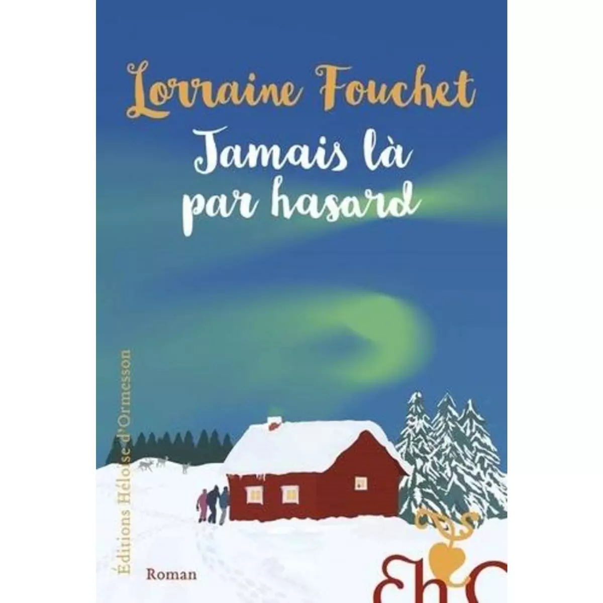  JAMAIS LA PAR HASARD, Fouchet Lorraine