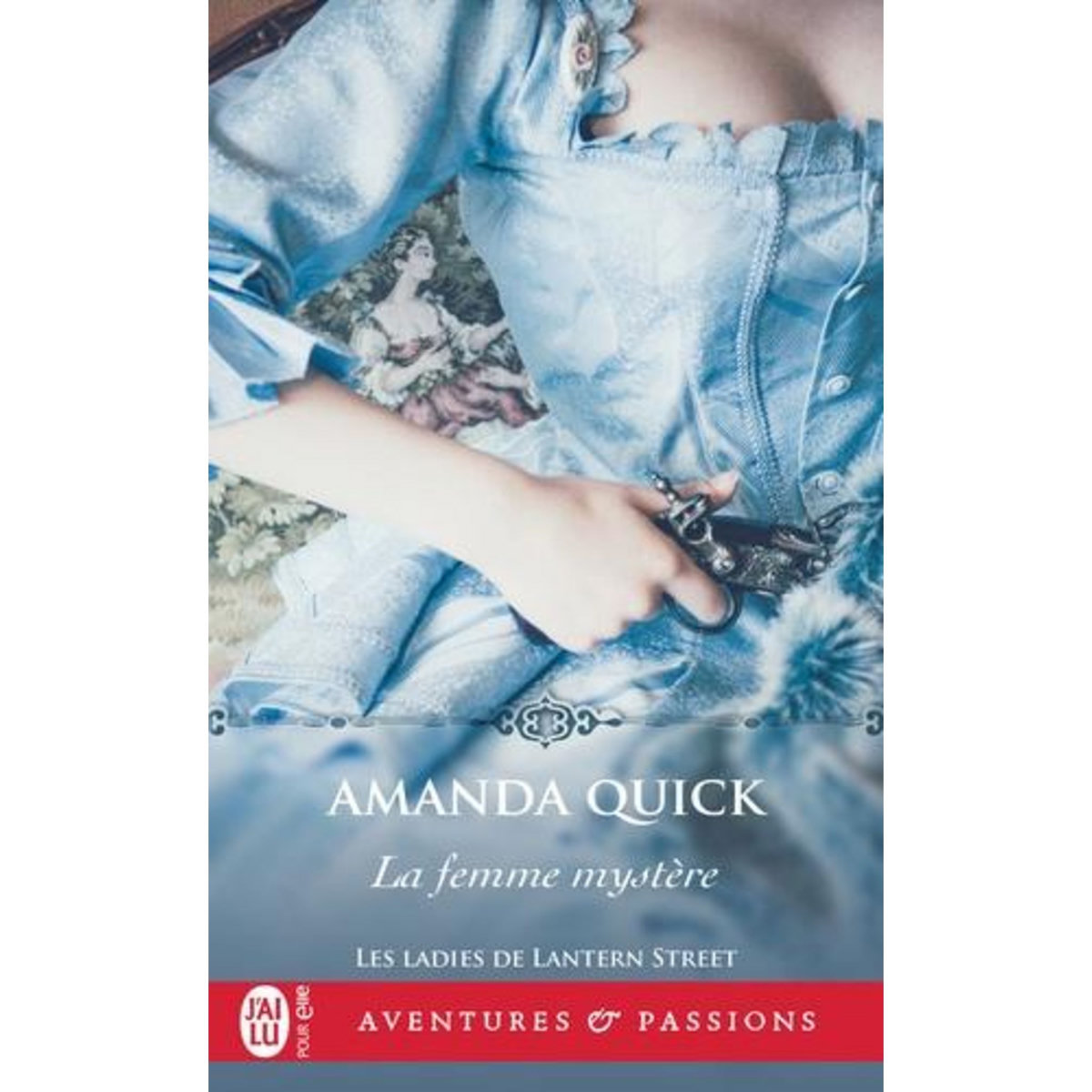 LES LADIES DE LANTERN STREET TOME 2 : LA FEMME MYSTERE, Quick Amanda