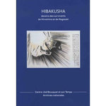 HIBAKUSHA. DESSINS DES SURVIVANTS D'HIROSHIMA ET DE NAGASAKI, Esmein Bernard