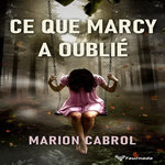 CE QUE MARCY A OUBLIE, Cabrol Marion