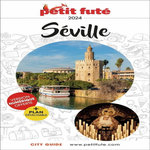 SEVILLE. EDITION 2024. AVEC 1 PLAN DETACHABLE, Petit Futé
