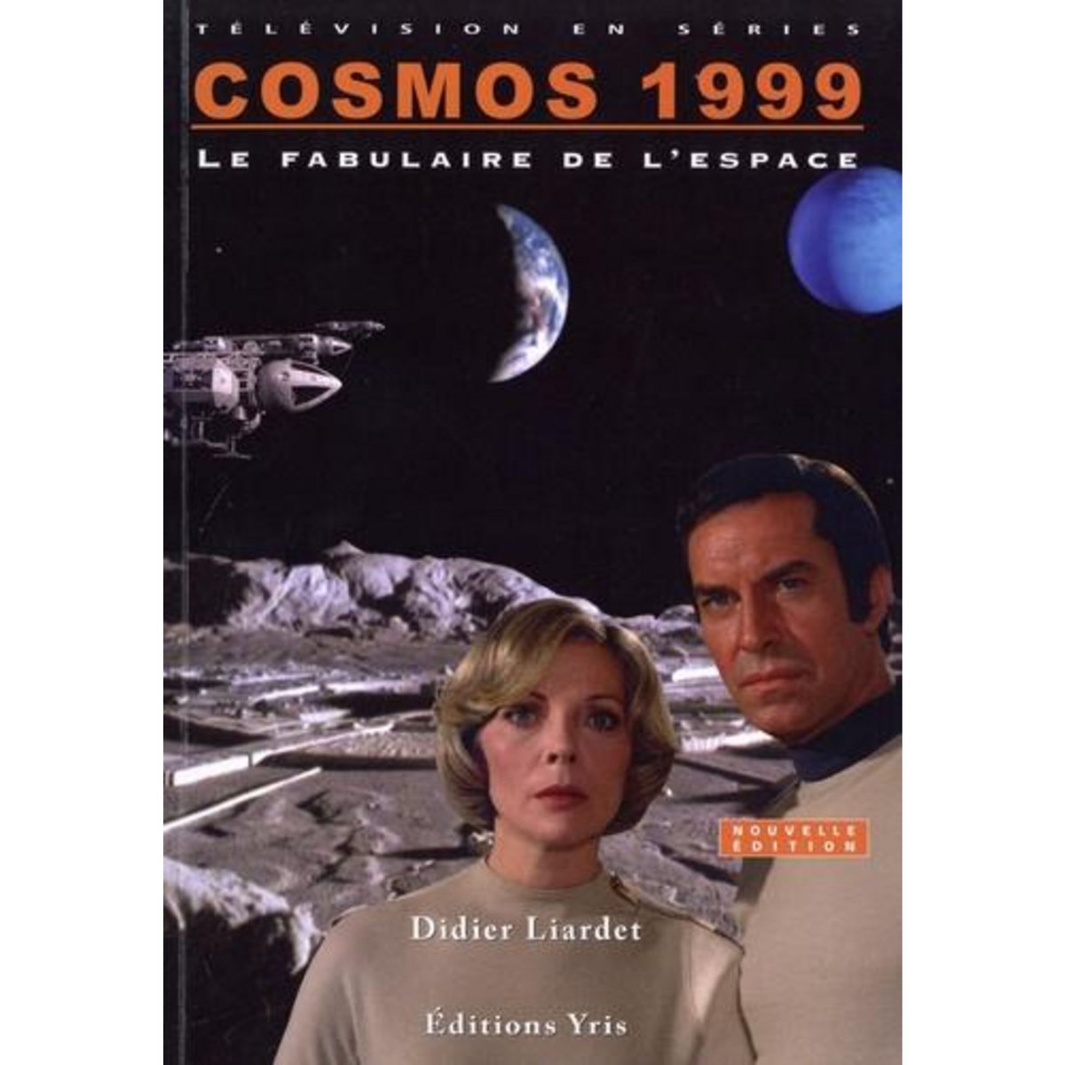 COSMOS 1999. LE FABULAIRE DE L'ESPACE, Liardet Didier