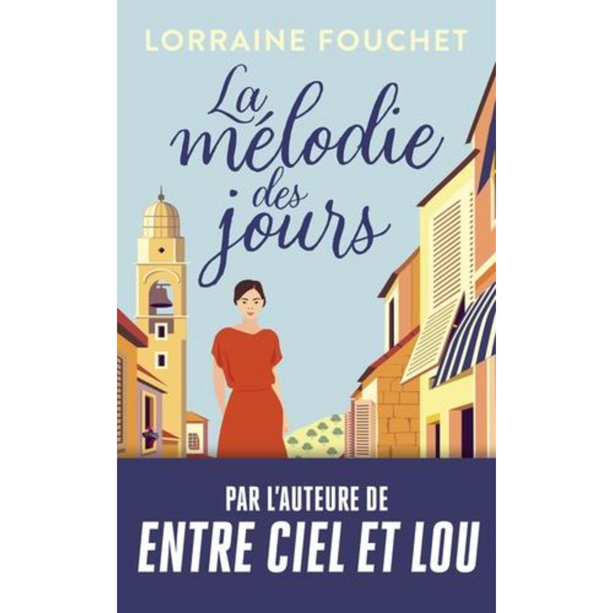 LA MELODIE DES JOURS, Lorraine Fouchet
