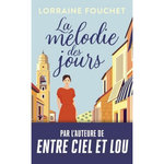 LA MELODIE DES JOURS, Lorraine Fouchet