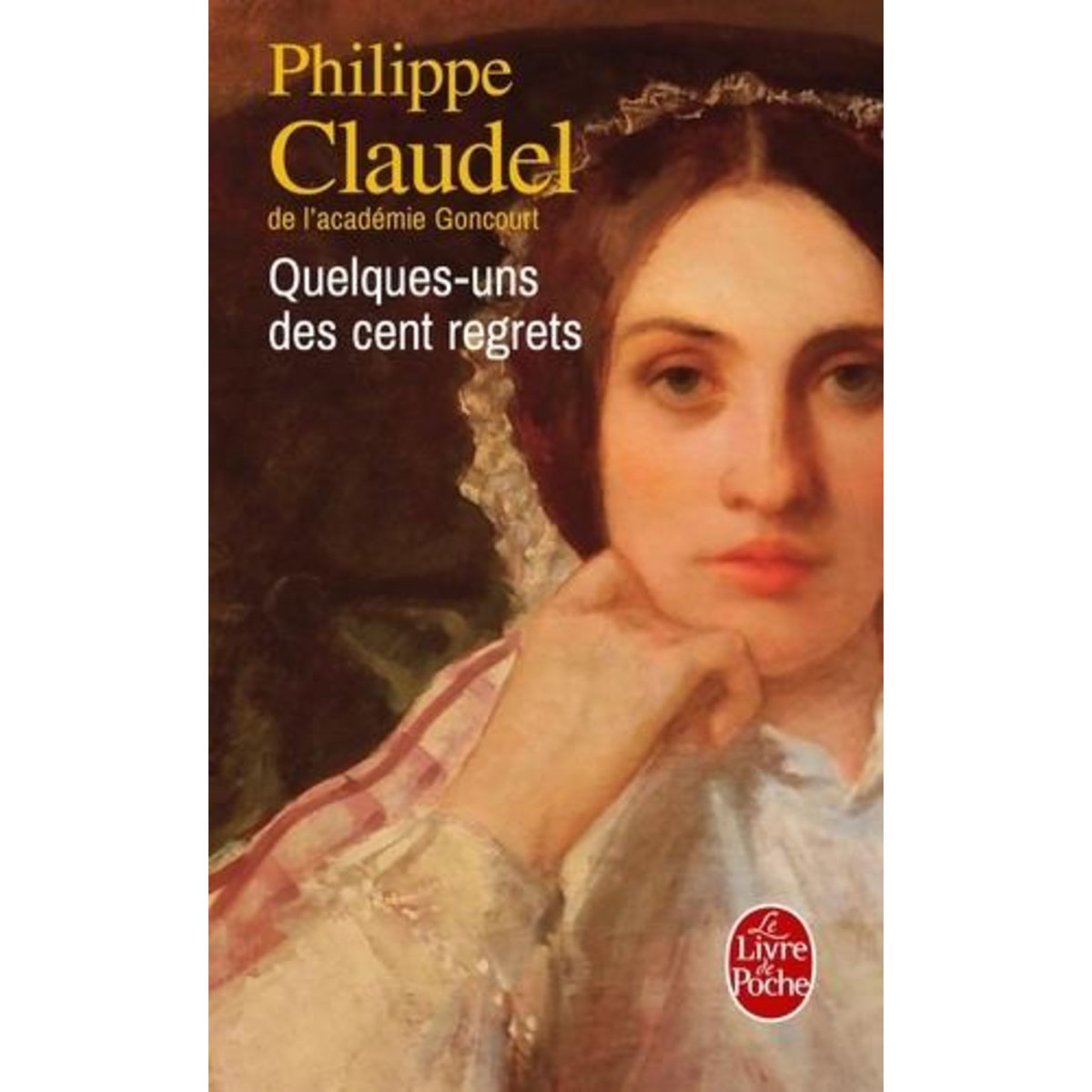 QUELQUES-UNS DES CENT REGRETS, Claudel Philippe