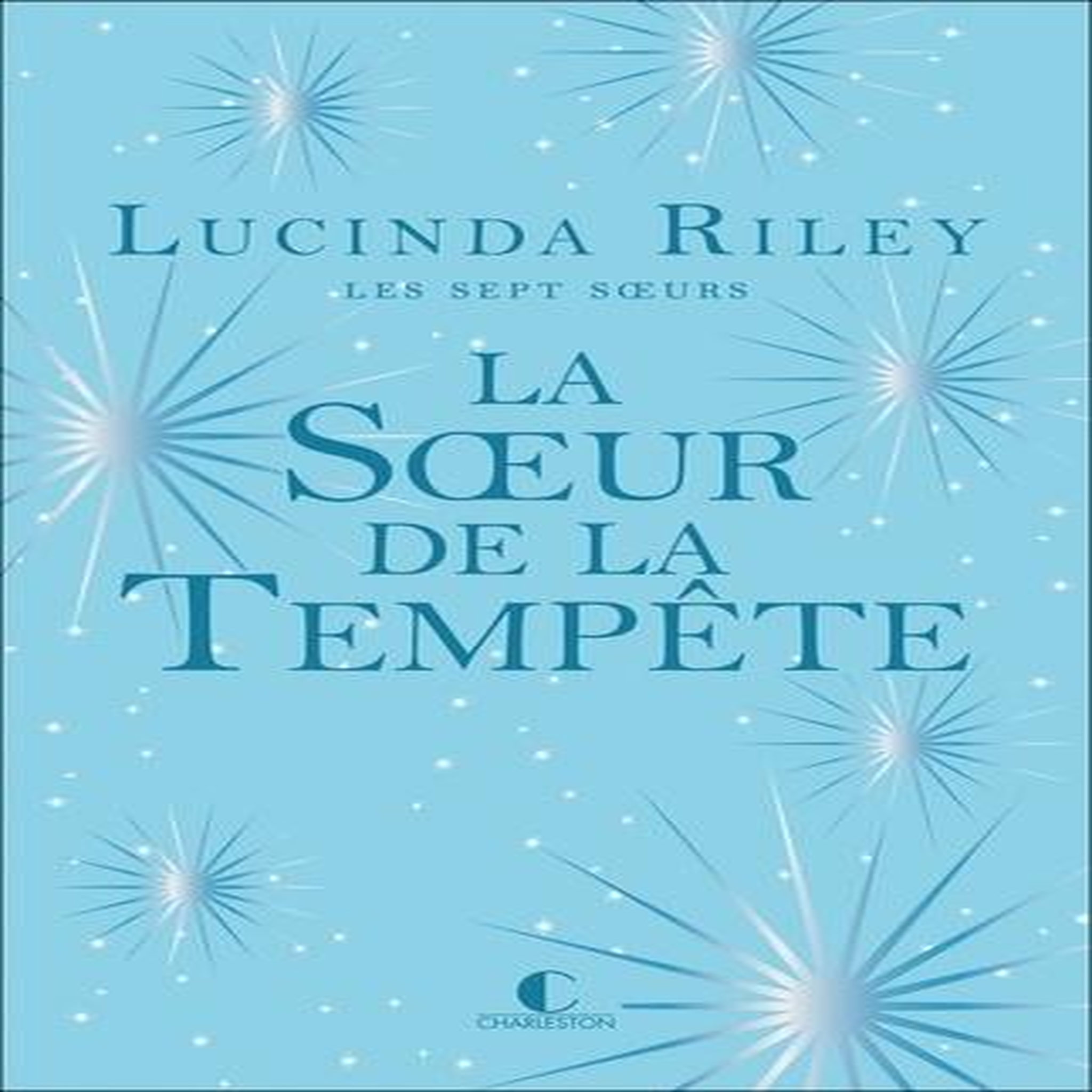 LES SEPT SOEURS TOME 2 : LA SOEUR DE LA TEMPETE. ALLY, EDITION COLLECTOR, Riley Lucinda