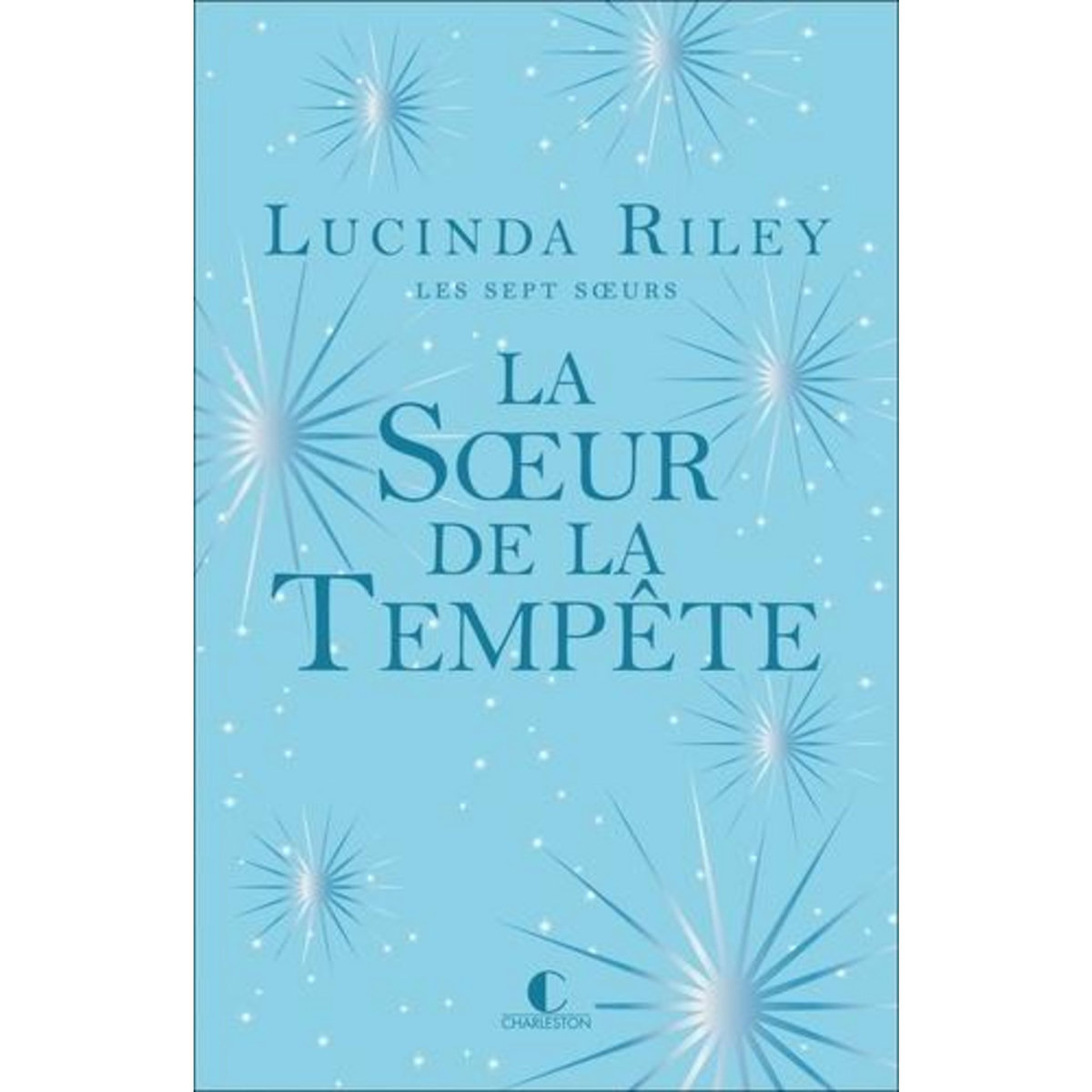 LES SEPT SOEURS TOME 2 : LA SOEUR DE LA TEMPETE. ALLY, EDITION COLLECTOR, Riley Lucinda