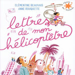 LETTRES DE MON HELICOPTETRE, Beauvais Clémentine