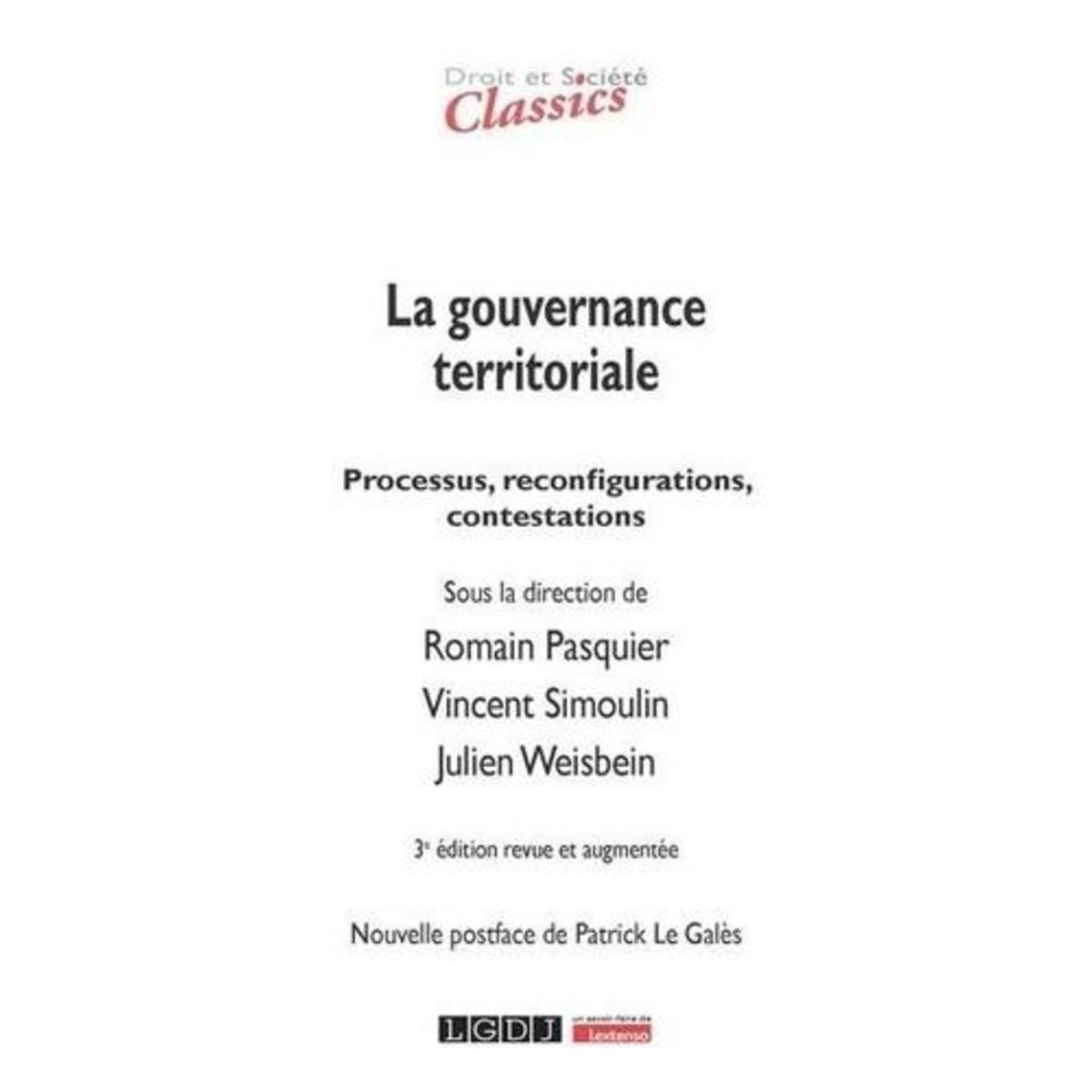 LA GOUVERNANCE TERRITORIALE. PROCESSUS, RECONFIGURATIONS, CONTESTATIONS, 3E EDITION REVUE ET AUGMENTEE, Pasquier Romain