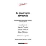 LA GOUVERNANCE TERRITORIALE. PROCESSUS, RECONFIGURATIONS, CONTESTATIONS, 3E EDITION REVUE ET AUGMENTEE, Pasquier Romain