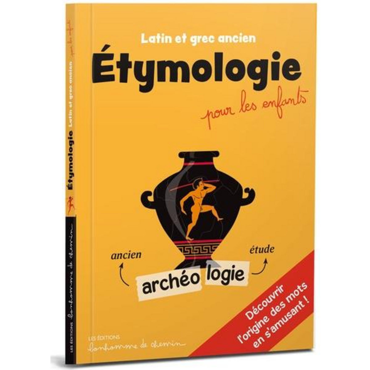 ETYMOLOGIE POUR LES ENFANTS. LATIN ET GREC ANCIEN, Bioret Stéphanie