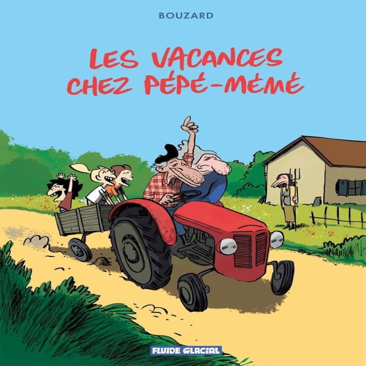 LES VACANCES CHEZ PEPE-MEME, Bouzard Guillaume