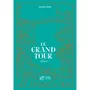  LE GRAND TOUR TOME 2 , Bonini Sandrine