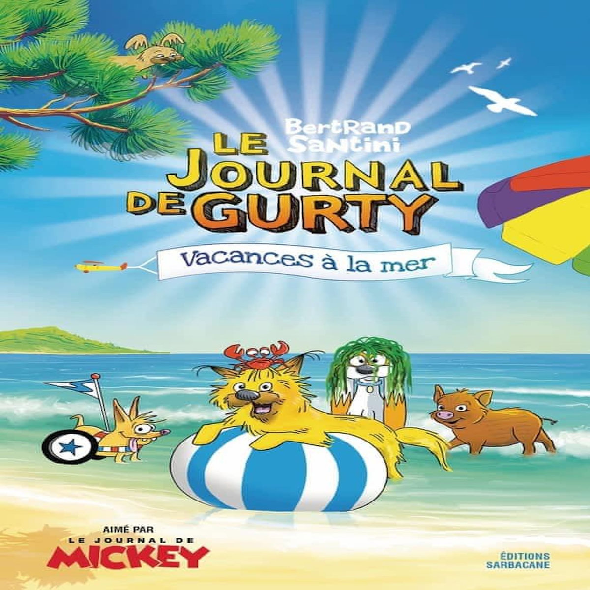 LE JOURNAL DE GURTY TOME 14 : VACANCES A LA MER, Santini Bertrand pas ...