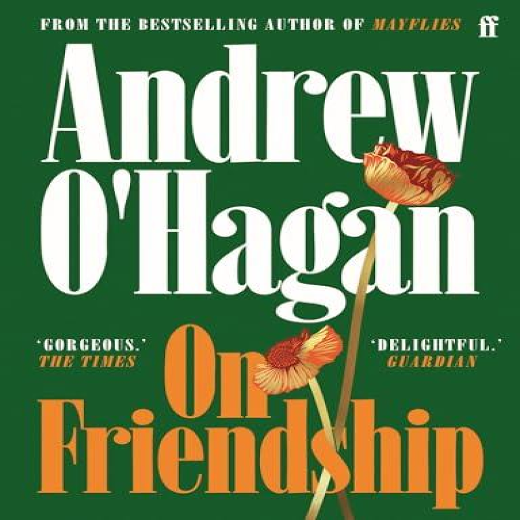 LIVRES On Friendship : From the author of the Sunday Times bestseller Caledonian Road