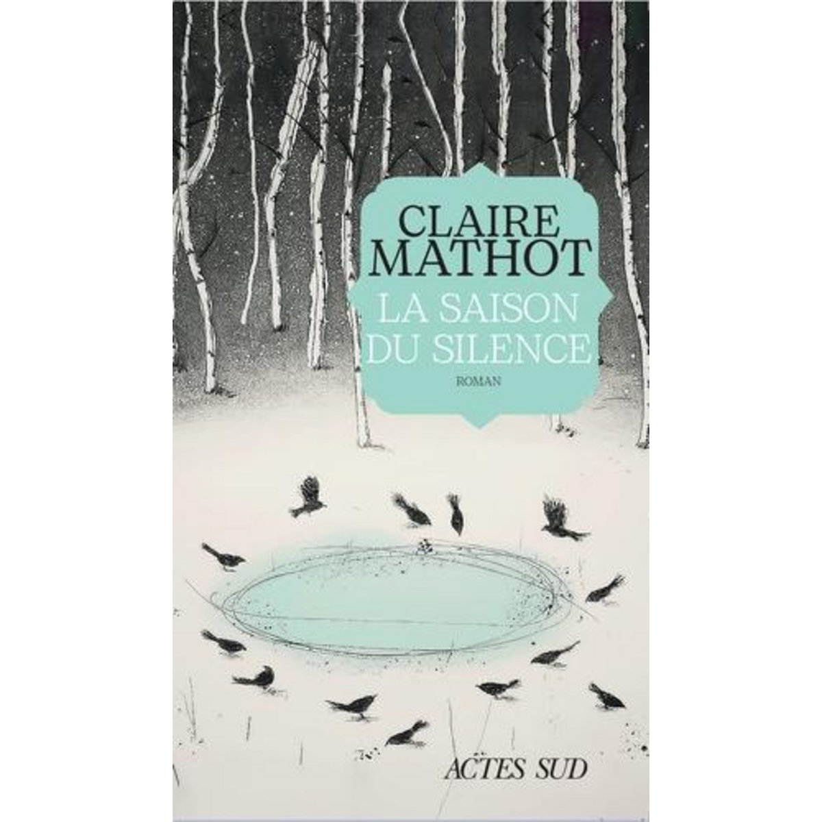 LA SAISON DU SILENCE, Mathot Claire